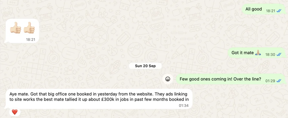 WhatsApp message from Skye's the Limit: got that big office one booked in from the website, the ads linking to the site work best, about £300k in jobs booked in the past few months.